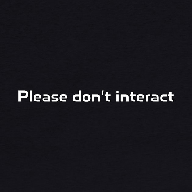 Please don't interact by DuskEyesDesigns